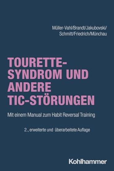 Tourette-Syndrom Und Andere Tic-Storungen: Mit Einem Manual Zum Habit Reversal Training