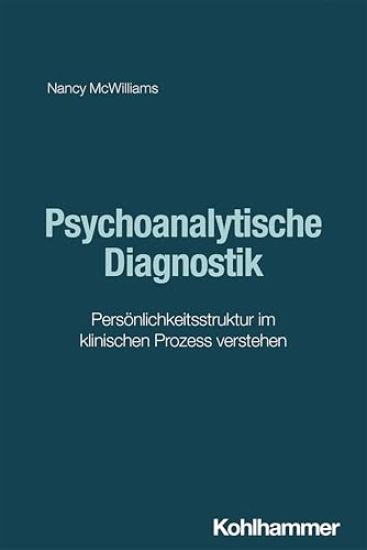 Psychoanalytische Diagnostik: Personlichkeitsstruktur Im Klinischen Prozess Verstehen – Nancy McWilliams, kirjan kansikuva