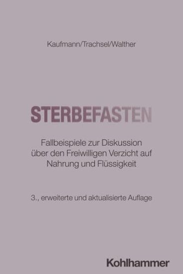 Sterbefasten: Fallbeispiele Zur Diskussion Uber Den Freiwilligen Verzicht Auf Nahrung Und Flussigkeit