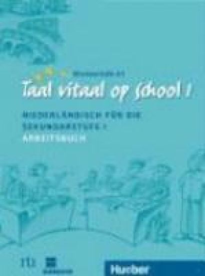 Taal vitaal op school 1. Arbeitsbuch