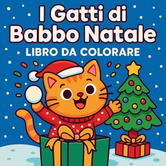 I Gatti di Babbo Natale - Libro da Colorare