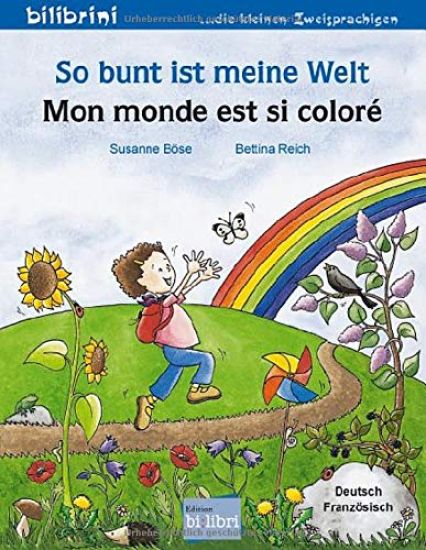So bunt ist meine Welt / Mon monde est si coloré