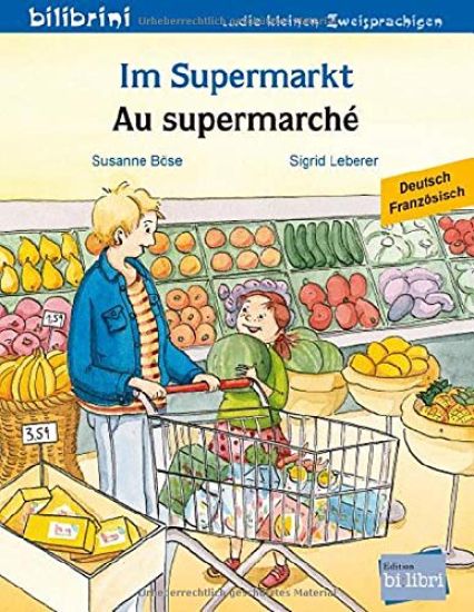Im Supermarkt. Kinderbuch Deutsch-Französisch