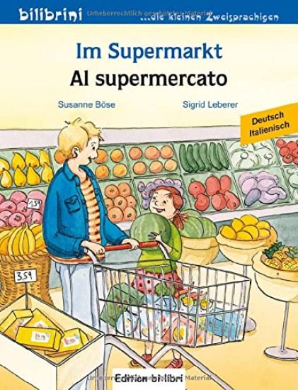 Im Supermarkt. Kinderbuch Deutsch-Italienisch