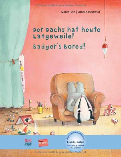 Der Dachs hat heute Langeweile!. Deutsch-Englisch