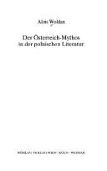 Der Osterreich-Mythos in Der Polnischen Literatur