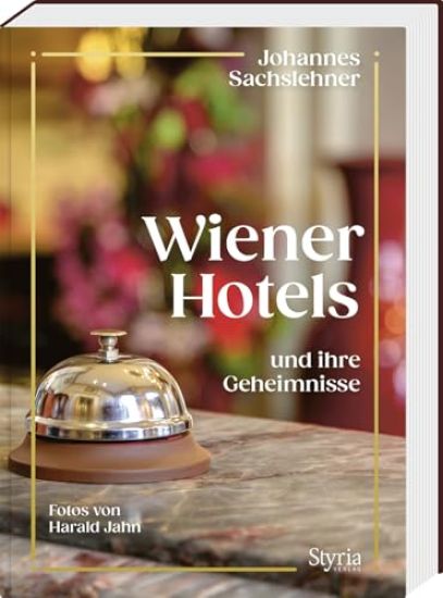 Wiener Hotels und ihre Geheimnisse