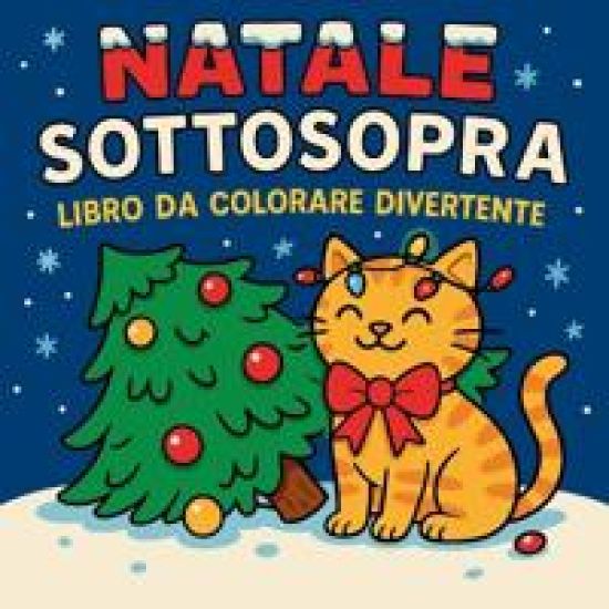 Natale Sottosopra - Libro da colorare divertente