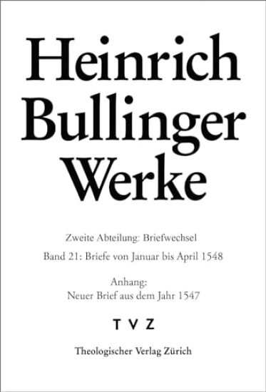 Briefe Von Januar Bis April 1548: Anhang: Neuer Brief Aus Dem Jahr 1547