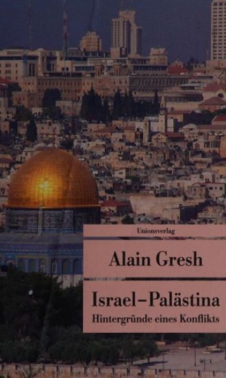 Gresh, A: Israel - Palästina