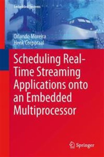 Scheduling Real-Time Streaming Applications onto an Embedded Multiprocessor