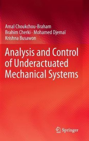 Analysis and Control of Underactuated Mechanical Systems