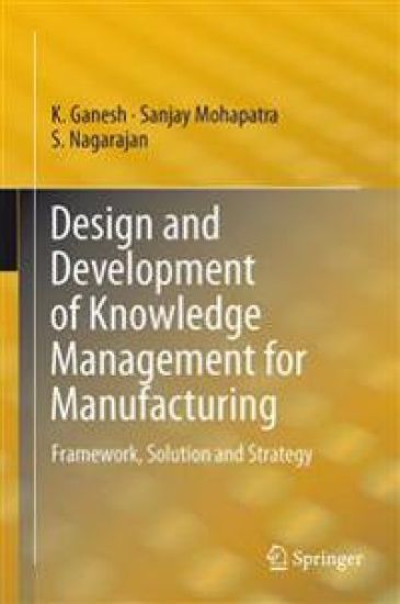 Design and Development of Knowledge Management for Manufacturing