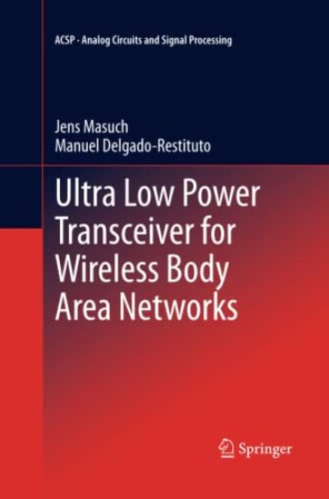 Ultra Low Power Transceiver for Wireless Body Area Networks