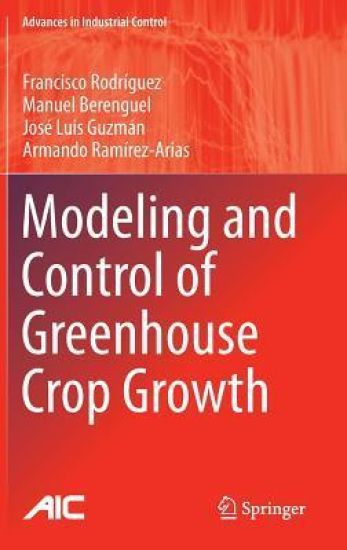 Modeling and Control of Greenhouse Crop Growth – Francisco Rodríguez, kirjan kansikuva