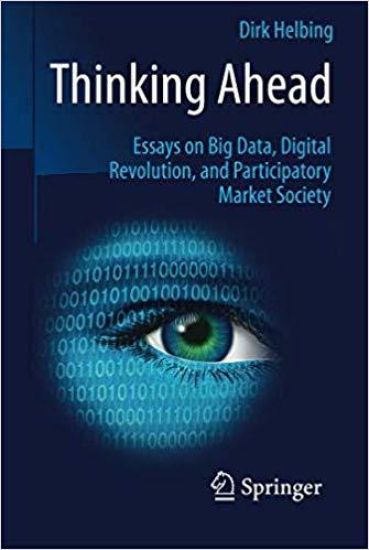 Thinking Ahead - Essays on Big Data, Digital Revolution, and Participatory Market Society
