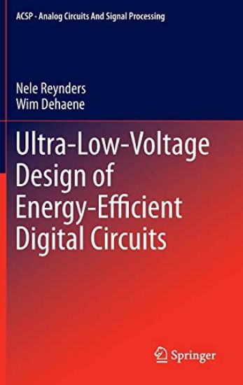 Ultra-Low-Voltage Design of Energy-Efficient Digital Circuits
