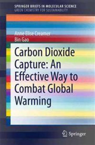 Carbon Dioxide Capture: An Effective Way to Combat Global Warming – Anne Elise Creamer, kirjan kansikuva
