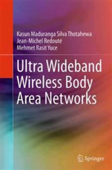 Ultra Wideband Wireless Body Area Networks