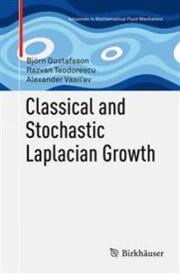 Classical and Stochastic Laplacian Growth