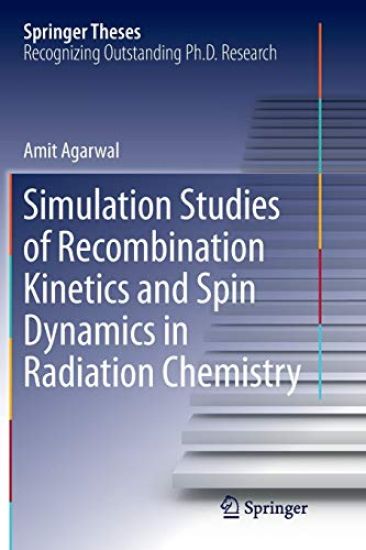 Simulation Studies of Recombination Kinetics and Spin Dynamics in Radiation Chemistry