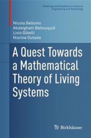 A Quest Towards a Mathematical Theory of Living Systems