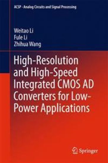 High-Resolution and High-Speed Integrated CMOS AD Converters for Low-Power Applications