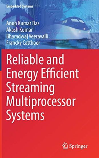 Reliable and Energy Efficient Streaming Multiprocessor Systems – Anup Kumar Das, kirjan kansikuva