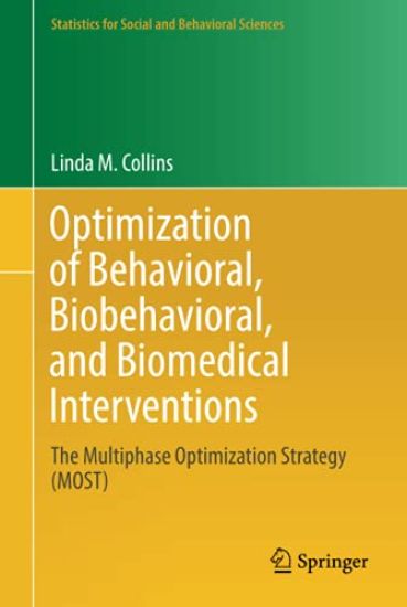 Optimization of Behavioral, Biobehavioral, and Biomedical Interventions
