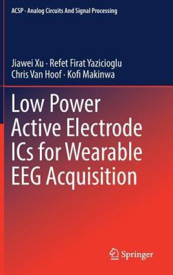 Low Power Active Electrode ICs for Wearable EEG Acquisition