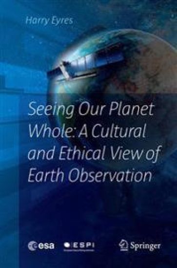 Seeing Our Planet Whole: A Cultural and Ethical View of Earth Observation