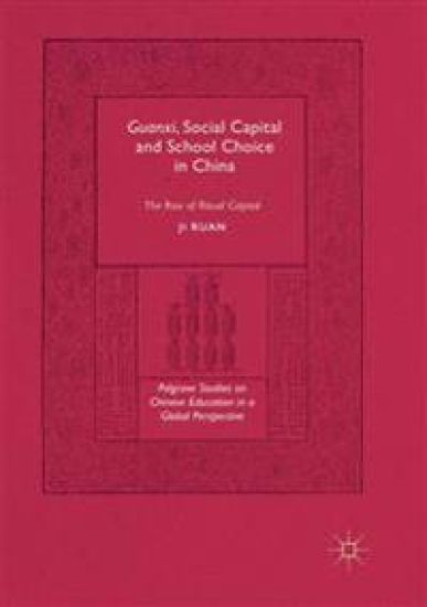 Guanxi, Social Capital and School Choice in China
