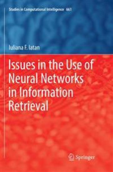 Issues in the Use of Neural Networks in Information Retrieval