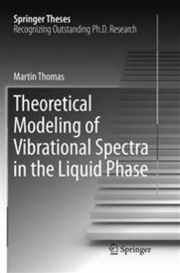 Theoretical Modeling of Vibrational Spectra in the Liquid Phase