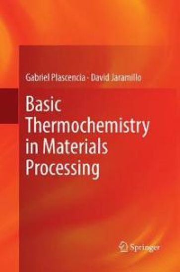 Basic Thermochemistry in Materials Processing