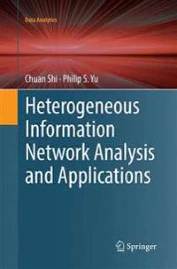 Heterogeneous Information Network Analysis and Applications