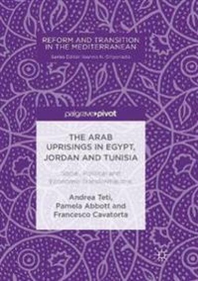 The Arab Uprisings in Egypt, Jordan and Tunisia