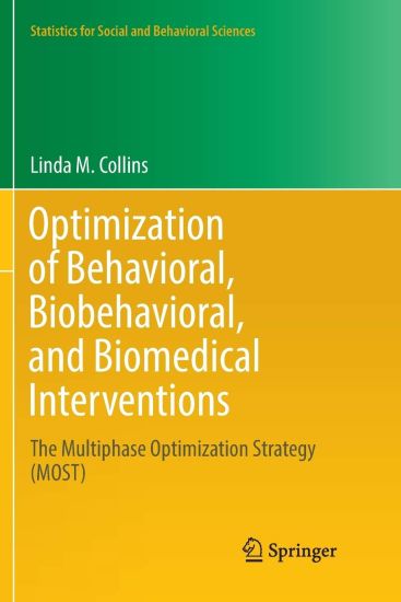 Optimization of Behavioral, Biobehavioral, and Biomedical Interventions