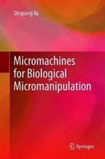 Micromachines for Biological Micromanipulation