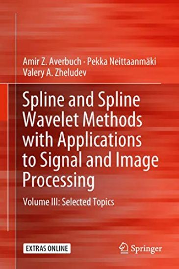Spline and Spline Wavelet Methods with Applications to Signal and Image Processing