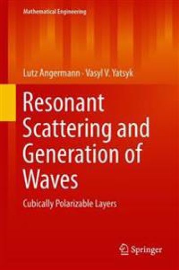 Resonant Scattering and Generation of Waves