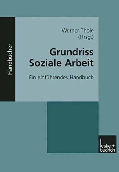 Grundriss Soziale Arbeit: Ein Einführendes Handbuch