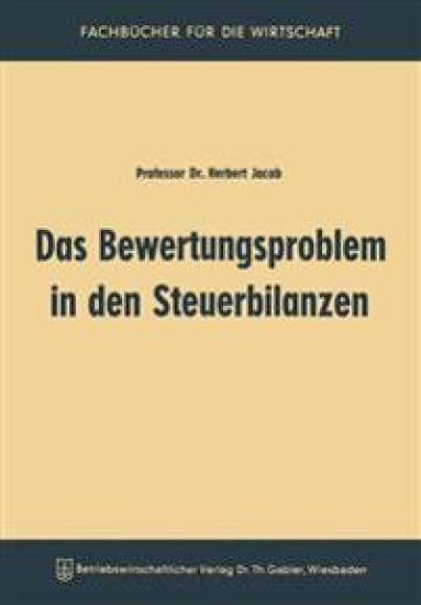 Das Bewertungsproblem in den Steuerbilanzen