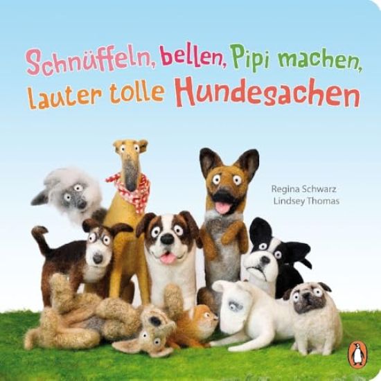 Schnüffeln, bellen, Pipi machen, lauter tolle Hundesachen – Regina Schwarz, kirjan kansikuva