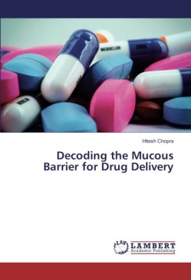 Decoding the Mucous Barrier for Drug Delivery