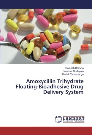 Amoxycillin Trihydrate Floating-Bioadhesive Drug Delivery System