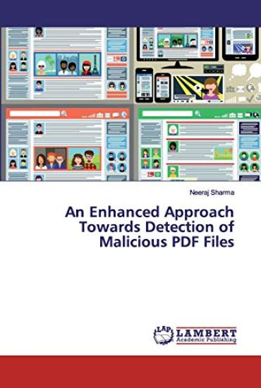 An Enhanced Approach Towards Detection of Malicious PDF Files – Neeraj Sharma, kirjan kansikuva