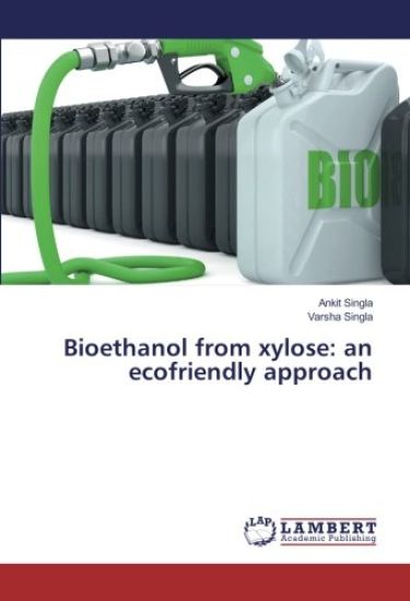 Bioethanol from xylose: an ecofriendly approach