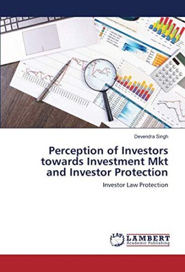Perception of Investors towards Investment Mkt and Investor Protection