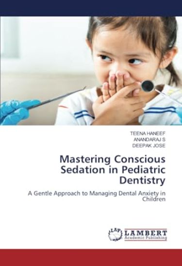 Mastering Conscious Sedation in Pediatric Dentistry